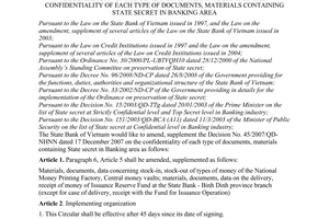 Circular No. 10/2009/TT-NHNN of May 08, 2009, on amendment, supplement of the Decision No. 45/2007/QD-NHNN dated 17 December 2007 of the Governor of the State Bank on the confidentiality of each type of documents, materials containing state secret in banking area.