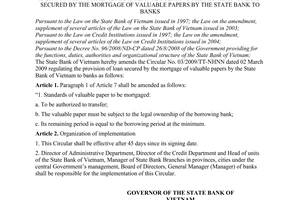 Circular No. 11/2009/TT-NHNN of May 27th, 2009, on the amendment of paragraph 1 Article 7 of the Circular No. 03/2009/TT-NHNN dated 02 March 2009 regulating the provision of loan secured by the mortgage of valuable papers by the State Bank to banks.