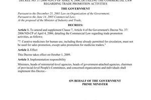 Decree No. 68/2009/ND-CP of August 06, 2009, amending and supplementing Clause 7, Article 4 of The Government's Decree No. 37/2006/ND-CP of April 4, 2006, detailing the commercial law regarding trade promotion activities