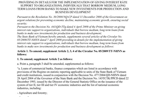 Circular No 21/2009/TT-NHNN of October 09, 2009, on amendment, supplement of several Articles of the Circular No. 05/2009/TT-NHNN dated 07 April 2009 of the State Bank of Vietnam, providing in details for the implementation of giving interest rate support to organizations, individuals that borrow medium, long term loans from banks to make new investments for production and business development