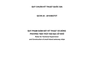 Quy chuẩn kỹ thuật Quốc gia QCVN 25:2010/BGTVT về quy phạm giám sát kỹ thuật và đóng phương tiện thủy nội địa cỡ nhỏ do Bộ trưởng Bộ Giao thông vận tải ban hành