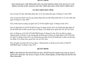 Quyết định 15/2015/QĐ-UBND Quy chế phối hợp quản lý lao động nước ngoài làm việc Thừa Thiên Huế