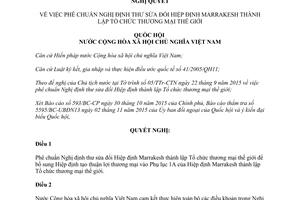 Nghị quyết 108/2015/QH13 phê chuẩn Nghị định thư sửa đổi Hiệp định Marrakesh