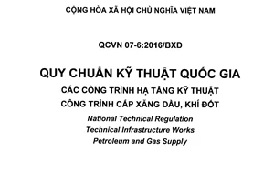 Quy chuẩn kỹ thuật quốc gia QCVN 07-6:2016/BXD về Các công trình hạ tầng kỹ thuật - Công trình cấp xăng dầu, khí đốt