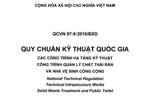 Quy chuẩn kỹ thuật quốc gia QCVN 07-9:2016/BXD về Các công trình hạ tầng kỹ thuật - Công trình quản lý chất thải rắn và nhà vệ sinh công cộng