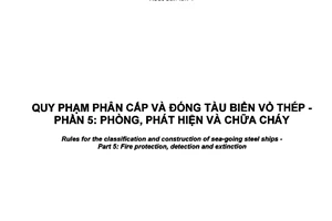 Tiêu chuẩn quốc gia TCVN 6259-5:2003 Quy phạm phân cấp và đóng tàu biển vỏ thép - Phần 5: Phòng, phát hiện và chữa cháy