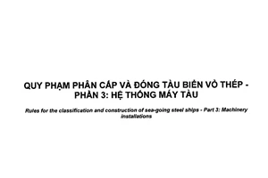 Tiêu chuẩn quốc gia TCVN 6259-3:2003 về Quy phạm phân cấp và đóng tàu biển vỏ thép - Phần 3: Hệ thống máy tàu