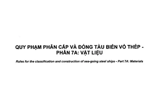 Tiêu chuẩn quốc gia TCVN 6259-7A:2003 về Quy phạm phân cấp và đóng tàu biển vỏ thép - Phần 7A: Vật liệu