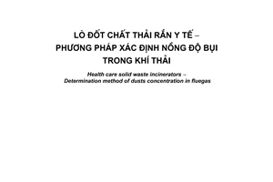 Tiêu chuẩn Việt Nam TCVN 7241:2003 về lò đốt chất thải rắn y tế - phương pháp xác định nồng độ bụi trong khí thải do Bộ Khoa học và Công nghệ ban hành