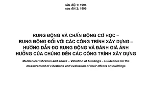 Tiêu chuẩn quốc gia TCVN 7191:2002 ( ISO 4866 : 1990 ) về Rung động và chấn động cơ học - Rung động đối với các công trình xây dựng - Hướng dẫn đo rung động và đánh giá ảnh hưởng của chúng đến các công trình xây dựng