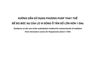 Tiêu chuẩn quốc gia TCVN 7187:2002 (CISPR 19 : 1983) về Hướng dẫn sử dụng phương pháp thay thế để đo bức xạ của lò vi sóng ở tần số lớn hơn 1 GHz