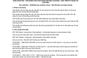 Tiêu chuẩn Việt Nam TCVN 7163:2002 (ISO 10297:1999) về Chai chứa khí - Van dùng cho chai chứa khí nạp lại được - Đặc tính kỹ thuật và thử kiểu do Bộ Khoa học và Công nghệ ban hành