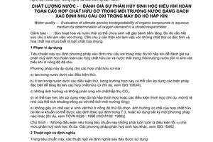 Tiêu chuẩn Việt Nam TCVN 6827:2001 (ISO 9408 : 1999) về chất lượng nước - đánh giá sự phân huỷ sinh học hiếu khí hoàn toàn các hợp chất hữu cơ trong môi trường nước bằng cách xác định nhu cầu oxi trong máy đo hô hấp kín do Bộ Khoa học Công nghệ và Môi trường ban hành