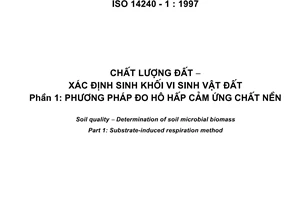 Tiêu chuẩn Việt Nam TCVN 6856-1:2001 (ISO 14240 - 1 : 1997) về chất lượng đất - xác định sinh khối vi sinh vật đất - phần 1 - phương pháp đo hô hấp cảm ứng chất nền do Bộ Khoa học Công nghệ và Môi trường ban hành