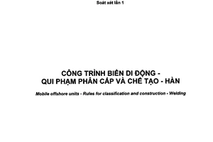 Tiêu chuẩn quốc gia TCVN 5318:2001 về Công trình biển di động - Qui phạm phân cấp và chế tạo - Hàn