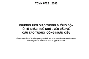 Tiêu chuẩn Việt Nam TCVN 6723:2000 về phương tiện giao thông đường bộ - ô tô khách cỡ nhỏ - yêu cầu về cấu tạo trong công nhận kiểu do Bộ Khoa học Công nghệ và Môi trường ban hành