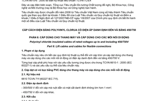 Tiêu chuẩn quốc gia TCVN 6610-6:2000 (IEC 227-6 : 1985, With Amendment 1 : 1997) về cáp cách điện bằng polyvinyl clorua có điện áp danh định đến và bằng 450/750 V - Phần 6. Cáp dùng cho thang máy và cáp dùng cho các mối nối di động được chuyển đổi năm 2008 do Bộ Khoa học Công nghệ và Môi trường ban hành