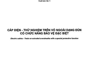 Tiêu chuẩn quốc gia TCVN 10889:2015 (IEC 60229:2007) về Cáp điện - Thử nghiệm trên vỏ ngoài dạng đùn có chức năng bảo vệ đặc biệt