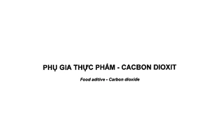 Tiêu chuẩn quốc gia TCVN 5778:2015 về Phụ gia thực phẩm - Cacbon dioxit