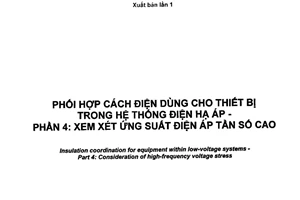 Tiêu chuẩn quốc gia TCVN 10884-4:2015 (IEC 60664-4:2005) về Phối hợp cách điện dùng cho thiết bị trong hệ thống điện hạ áp - Phần 4: Xem xét ứng suất điện áp tần số cao