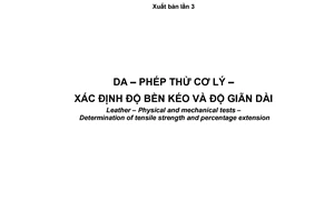 Tiêu chuẩn quốc gia TCVN 7121:2014 (ISO 3376:2011) về Da - Phép thử cơ lý - Xác định độ bền kéo và độ giãn dài