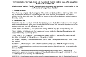 Tiêu chuẩn quốc gia TCVN 7699-3-5:2014 (IEC 60068-3-5:2001) về Thử nghiệm môi trường - Phần 3-5: Tài liệu hỗ trợ và hướng dẫn - Xác nhận tính năng của tủ nhiệt độ