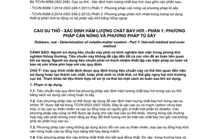 Tiêu chuẩn quốc gia TCVN 6088-1:2014 (ISO 248-1:2011) về Cao su thô - Xác định hàm lượng chất bay hơi - Phần 1: Phương pháp cán nóng và phương pháp tủ sấy