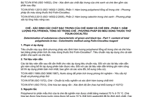 Tiêu chuẩn quốc gia TCVN 9745-1:2013 (ISO 14502-1:2005, Đính chính kỹ thuật 1:2006) về Chè - Xác định các chất đặc trưng của chè xanh và chè đen - Phần 1 - Hàm lượng polyphenol tổng số trong chè - Phương pháp đo màu dùng thuốc thử Folin-Ciocalteu