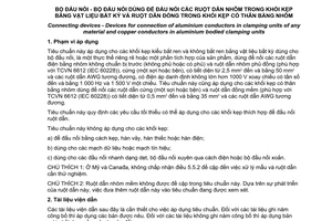 Tiêu chuẩn quốc gia TCVN 9625:2013 (IEC 61545:1996) về Bộ đấu nối - Bộ đấu nối dùng để đấu nối các ruột dẫn nhôm trong khối kẹp bằng vật liệu bất kỳ và ruột dẫn đồng trong khối kẹp có thân bằng nhôm