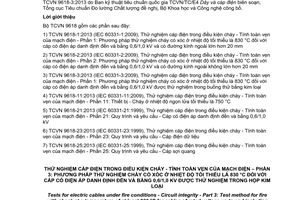 Tiêu chuẩn quốc gia TCVN 9618-3:2013 (IEC 60331-3:2009) về Thử nghiệm cáp điện trong điều kiện cháy - Tính toàn vẹn của mạch điện - Phần 3: Phương pháp thử nghiệm cháy có xóc ở nhiệt độ tối thiểu là 830 độ C đối với cáp có điện áp danh định đến và bằng 0,6/1,0 kV được thử nghiệm trong hộp kim loại