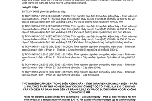 Tiêu chuẩn quốc gia TCVN 9618-2:2013 (IEC 60331-2:2009) về Thử nghiệm cáp điện trong điều kiện cháy - Tính toàn vẹn của mạch điện - Phần 2: Phương pháp thử nghiệm cháy có xóc ở nhiệt độ tối thiểu là 830 độ C đối với cáp có điện áp danh định đến và bằng 0,6/1,0 kV và có đường kính ngoài không lớn hơn 20mm