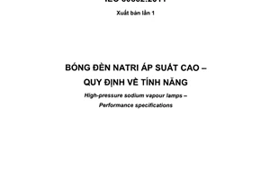 Tiêu chuẩn quốc gia TCVN 9891:2013 (IEC 60662:2011) về Bóng đèn natri áp suất cao - Quy định về tính năng