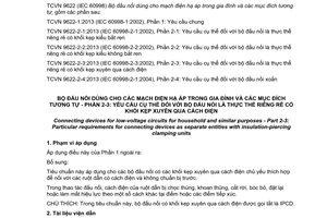 Tiêu chuẩn quốc gia TCVN 9622-2-3:2013 (IEC 60998-2-3:2002) về Bộ đấu nối dùng cho mạch điện hạ áp trong gia đình và các mục đích tương tự - Phần 2-3: Yêu cầu cụ thể đối với bộ đấu nối là thực thể riêng rẽ có khối kẹp xuyên qua cách điện