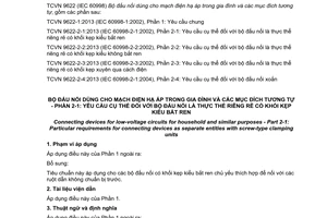 Tiêu chuẩn quốc gia TCVN 9622-2-1:2013 (IEC 60998-2-1:2002) về Bộ đấu nối dùng cho mạch điện hạ áp trong gia đình và các mục đích tương tự - Phần 2-1: Yêu cầu cụ thể đối với bộ đấu nối là thực thể riêng rẽ có khối kẹp kiểu bắt ren