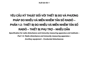 Tiêu chuẩn quốc gia TCVN 6989-1-2:2010 (CISPR 16-1-2:2006) về Yêu cầu kỹ thuật đối với thiết bị đo và phương pháp đo nhiễu và miễn nhiễm tần số rađiô - Phần 1-5: Thiết bị đo nhiễu và miễn nhiễm tần số rađiô - Thiết bị phụ trợ - Nhiễu dẫn