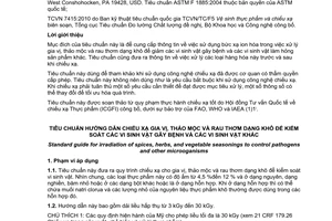 Tiêu chuẩn quốc gia TCVN 7415:2010 (ASTM F 1885:2004) về Tiêu chuẩn hướng dẫn chiếu xạ gia vị, thảo mộc và rau thơm dạng khô để kiểm soát các vi sinh vật gây bệnh và các vi sinh vật khác