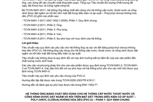 Tiêu chuẩn quốc gia TCVN 8491-1:2011 (ISO 1452-1:2009) về Hệ thống ống bằng chất dẻo dùng cho hệ thống cấp nước thoát nước và cống rãnh được đặt ngầm và nổi trên mặt đất trong điều kiện có áp suất - Poly (vinyl clorua) không hóa dẻo (PVC-U) - Phần 1: Quy định chung