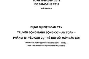 Tiêu chuẩn quốc gia TCVN 7996-2-19:2011 (IEC 60745-2-19 : 2010) về dụng cụ điện cầm tay truyền động bằng động cơ – an toàn – phần 2-19: yêu cầu cụ thể đối với máy bào xoi