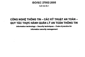Tiêu chuẩn Việt Nam TCVN ISO/IEC 27002:2011 (ISO/IEC 27002:2005) về công nghệ thông tin - Các kỹ thuật an toàn - Quy tắc thực hành quản lý an toàn thông tin