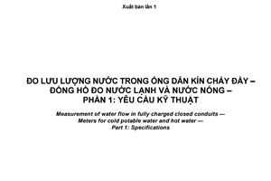 Tiêu chuẩn quốc gia TCVN 8779-1:2011 (ISO 4064-1:2005) về Đo lưu lượng nước trong ống dẫn kín chảy đầy – Đồng hồ đo nước lạnh và nước nóng – Phần 1: Yêu cầu kỹ thuật