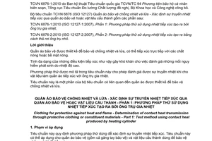 Tiêu chuẩn quốc gia TCVN 6876-1:2010 (ISO 12127-1:2007) về Quần áo bảo vệ chống nhiệt và lửa - Xác định sự truyền nhiệt tiếp xúc qua quần áo bảo vệ hoặc vật liệu cấu thành - Phần 1: Phương pháp thử sử dụng nhiệt tiếp xúc tạo ra bởi ống trụ gia nhiệt