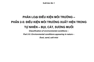 Tiêu chuẩn quốc gia TCVN-7921-2-5:2009 (IEC 60721-2-5 : 1991) về Phân loại điều kiện môi trường - Phần 2-5: Điều kiện môi trường xuất hiện trong tự nhiên - Bụi, cát, sương muối