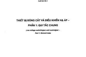 Tiêu chuẩn quốc gia TCVN 6592-1:2009 (IEC 60947-1 : 2007) về Thiết bị đóng cắt và điều khiển hạ áp - Phần 1: Quy tắc chung