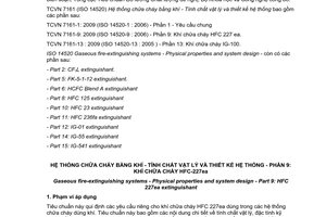 Tiêu chuẩn quốc gia TCVN 7161-9:2009 (ISO 14520-9 : 2006) về Hệ thống chữa cháy bằng khí - Tính chất vật lý và thiết kế hệ thống - Phần 9: Khí chữa cháy HFC-227ea
