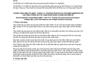 Tiêu chuẩn Việt Nam TCVN 8241-4-11:2009 (IEC 61000-4-11:2004) về tương thích điện từ (EMC) - phần 4-11: phương pháp đo và thử - miễn nhiễm đối với các hiện tượng sụt áp, gián đoạn ngắn và biến đổi điện áp