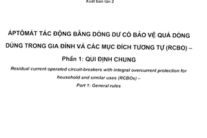 Tiêu chuẩn quốc gia TCVN 6951-1:2007 (IEC 61009-1 : 2003) về Áp tô mát tác động bằng dòng dư có bảo vệ quá dòng, dùng trong gia đình và các mục đích tương tự (RCBO) – Phần 1: Quy định chung