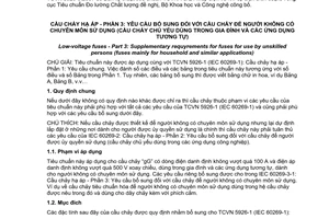 Tiêu chuẩn quốc gia TCVN 5926-3:2007 (IEC 60269-3:1987, With Amendment 1:2003) về Cầu chảy hạ áp - Phần 3: Yêu cầu bổ sung đối với cầu chảy để người không có chuyên môn sử dụng (Cầu chảy chủ yếu để dùng trong gia đình và các ứng dụng tương tự)