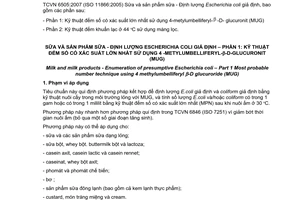 Tiêu chuẩn quốc gia TCVN 6505-1:2007 (ISO 11866-1:2005) về Sữa và sản phẩm sữa - Định lượng Escherichia coli giả định - Phần 1:Kỹ thuật đếm số có xác suất lớn nhất sử dụng 4-metylumbelliferyl-beta-D-glucuronit (MUG)