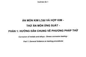 Tiêu chuẩn quốc gia TCVN 8286-1:2009 (ISO 7539-1: 1987) về Ăn mòn kim loại và hợp kim - Thử ăn mòn ứng suất - Phần 1: Hướng dẫn chung về phương pháp thử