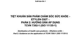 Tieu chuẩn quốc gia TCVN7392-2:2009 (ISO/TS 11135-2 : 2008) về Tiệt khuẩn sản phẩm chăm sóc sức khỏe - Etylen oxit - Phần 2: Hướng dẫn áp dụng TCVN 7392-1